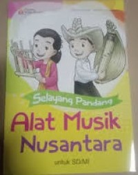 Image of Selayang Pandang : Alat Musik Nusantara